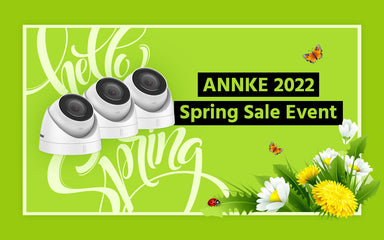 Annke Kicks Off 7 Days of Spring Security Camera System Sale